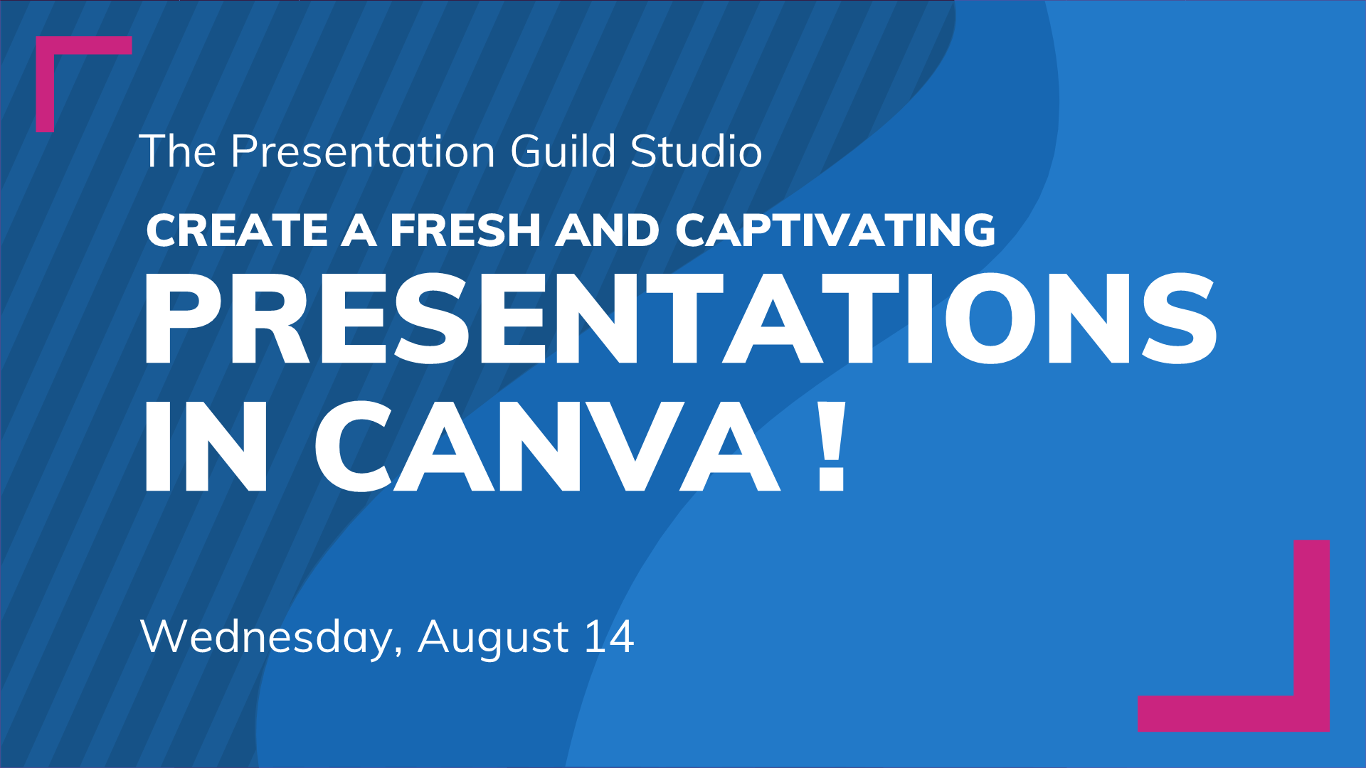 Create a Fresh and Captivating Presentation in Canva | Wednesday August 14